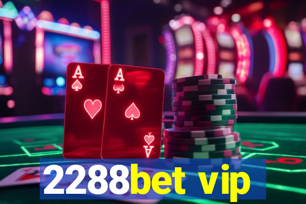 2288bet vip