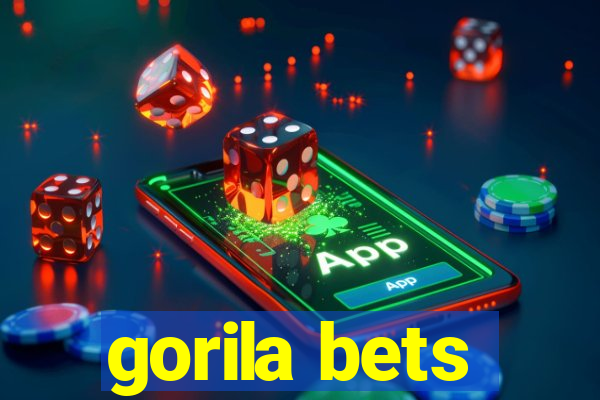 gorila bets