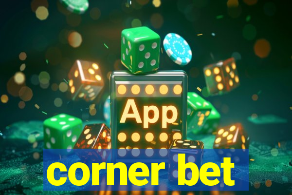 corner bet