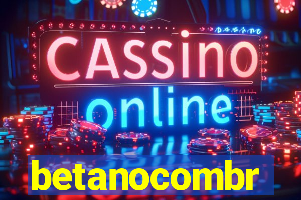 betanocombr