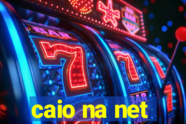 caio na net