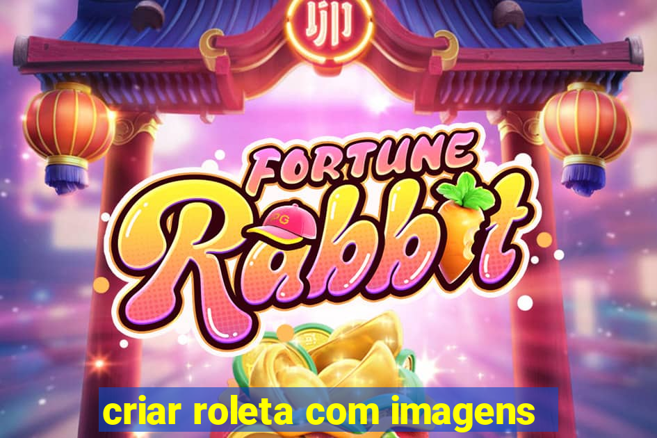 criar roleta com imagens