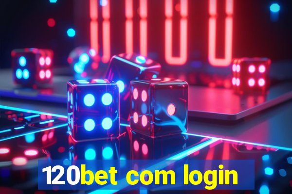 120bet com login