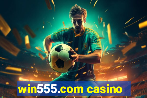 win555.com casino