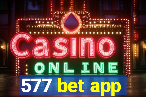 577 bet app