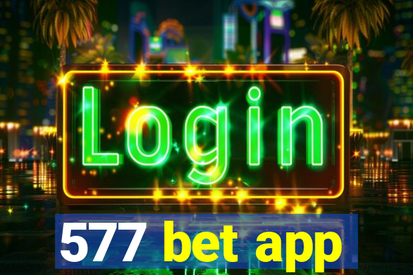 577 bet app