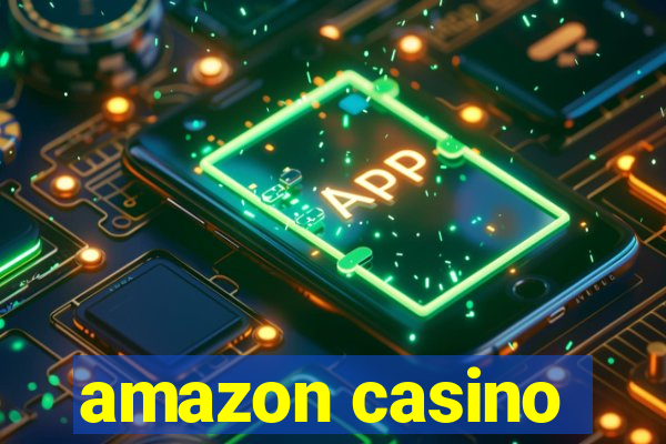 amazon casino