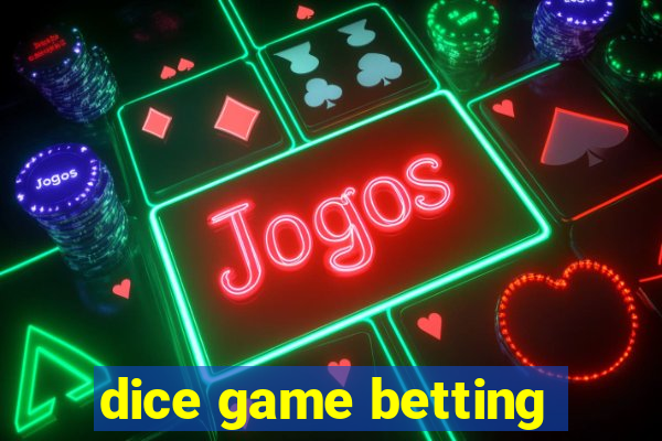 dice game betting