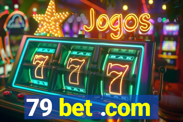 79 bet .com