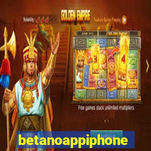 betanoappiphone