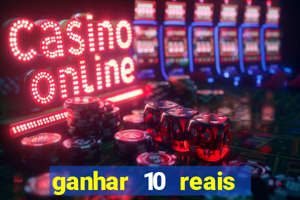 ganhar 10 reais agora no pix