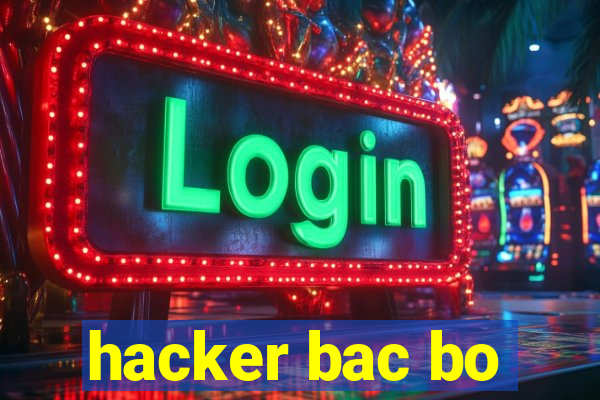 hacker bac bo