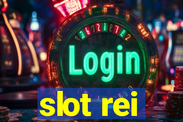 slot rei