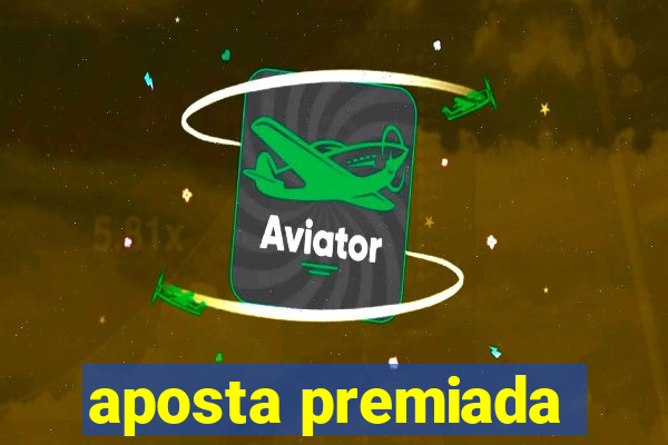 aposta premiada