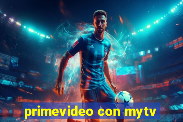 primevideo con mytv