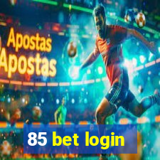 85 bet login