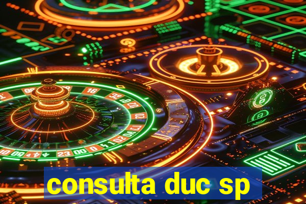 consulta duc sp