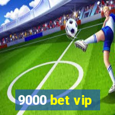 9000 bet vip