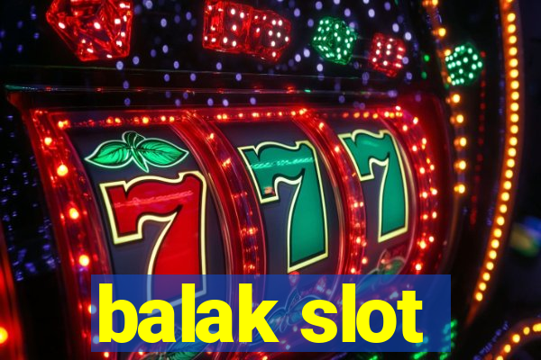 balak slot