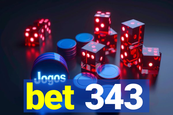 bet 343