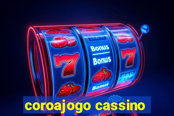 coroajogo cassino