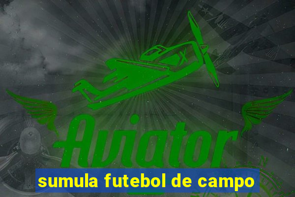 sumula futebol de campo