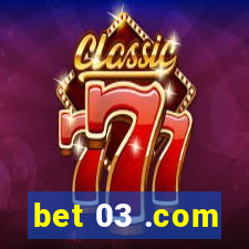 bet 03 .com