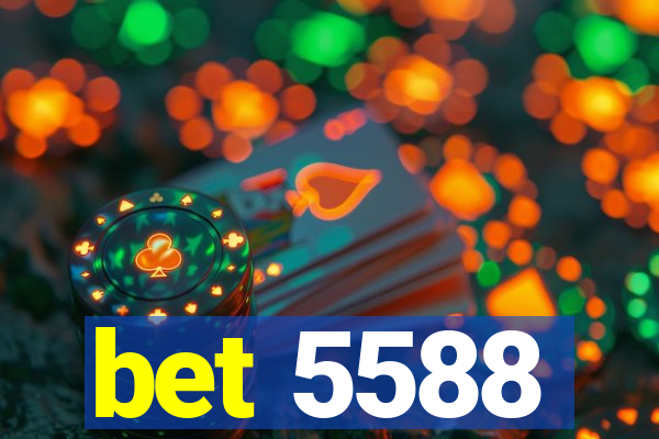 bet 5588