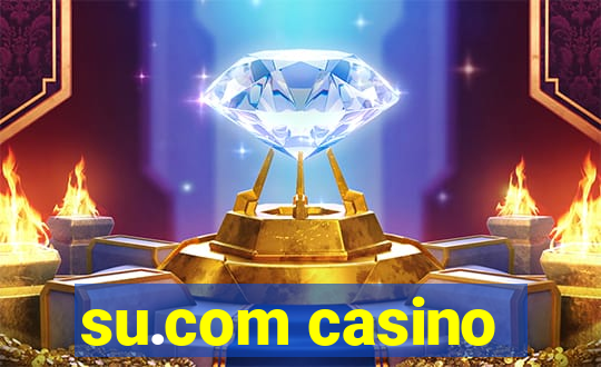 su.com casino