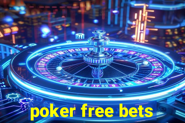 poker free bets