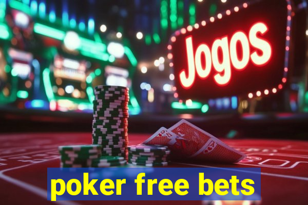 poker free bets