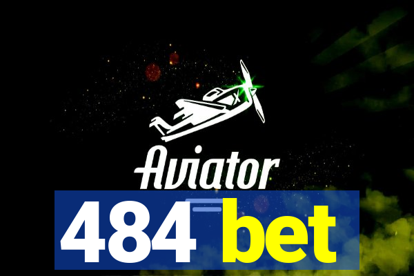 484 bet