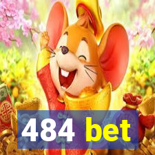 484 bet