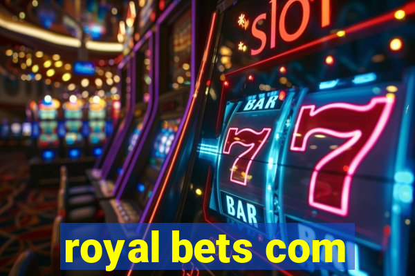 royal bets com