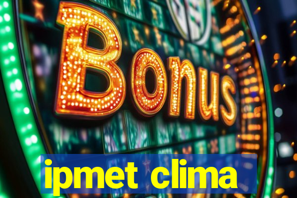 ipmet clima