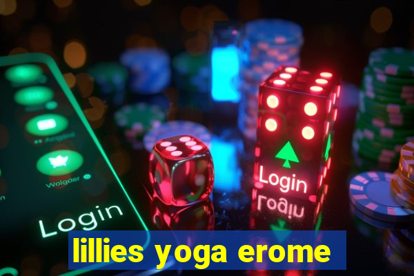 lillies yoga erome