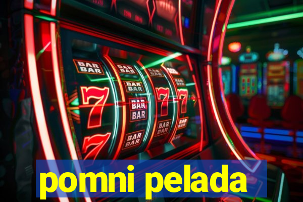 pomni pelada