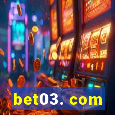 bet03. com