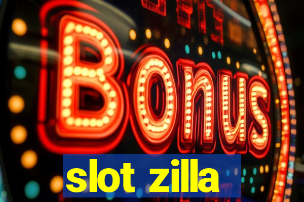 slot zilla