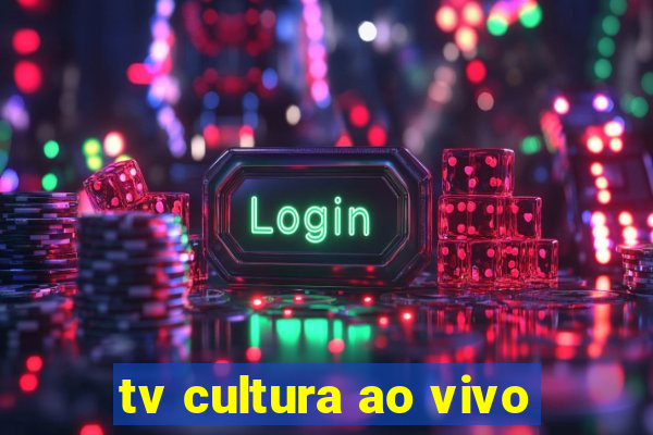 tv cultura ao vivo