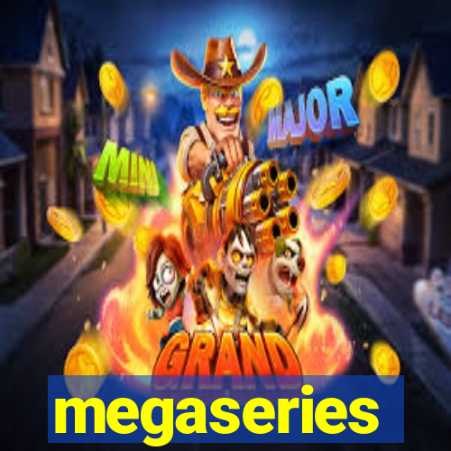 megaseries