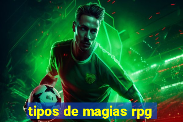 tipos de magias rpg