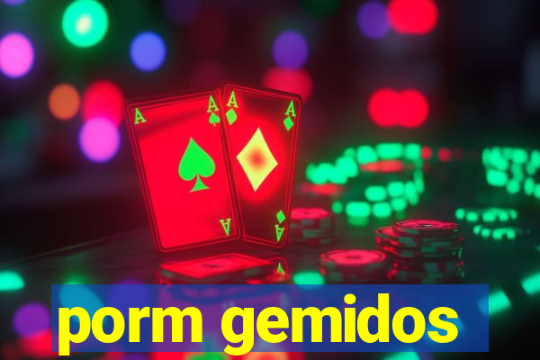 porm gemidos