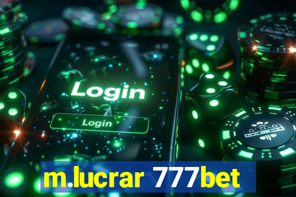 m.lucrar 777bet