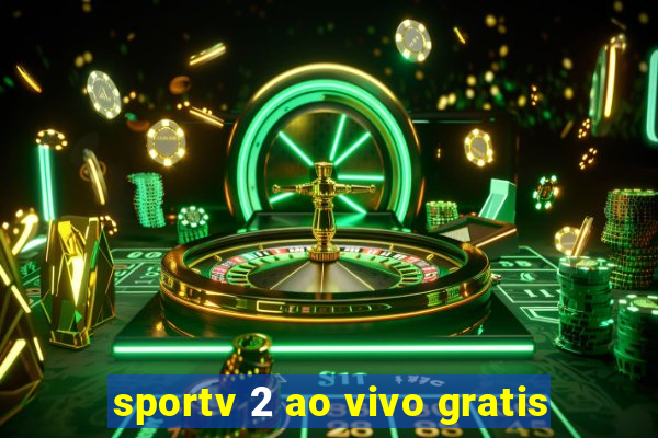 sportv 2 ao vivo gratis