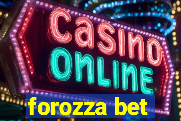 forozza bet