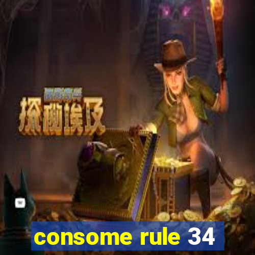 consome rule 34