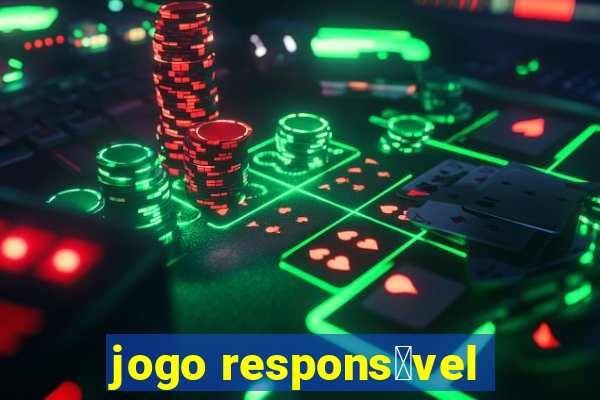 jogo respons谩vel