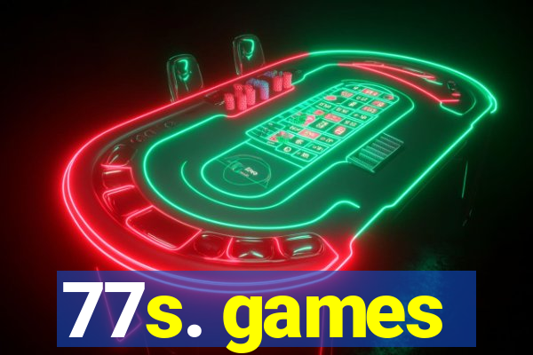 77s. games