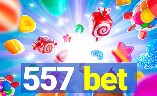 557 bet